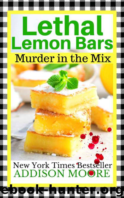 Lethal Lemon Bars: MURDER IN THE MIX 9 by Moore Addison