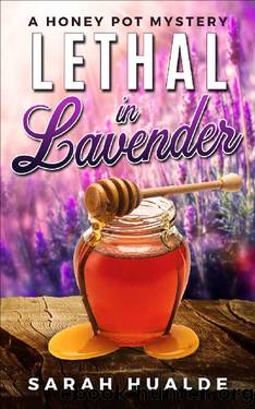 Lethal in Lavender: A Honey Pot Mystery by Sarah Hualde