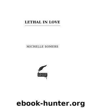 Lethal in Love by Michelle Somers