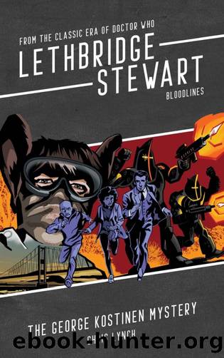 Lethbridge-Stewart: Bloodlines - The George Kostinen Mystery by Chris Lynch