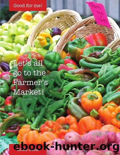 Lets All Go To The Farmers Market by Cydney Weingart