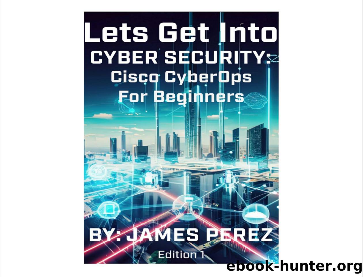 Lets Get Into Cyber Security by Unknown