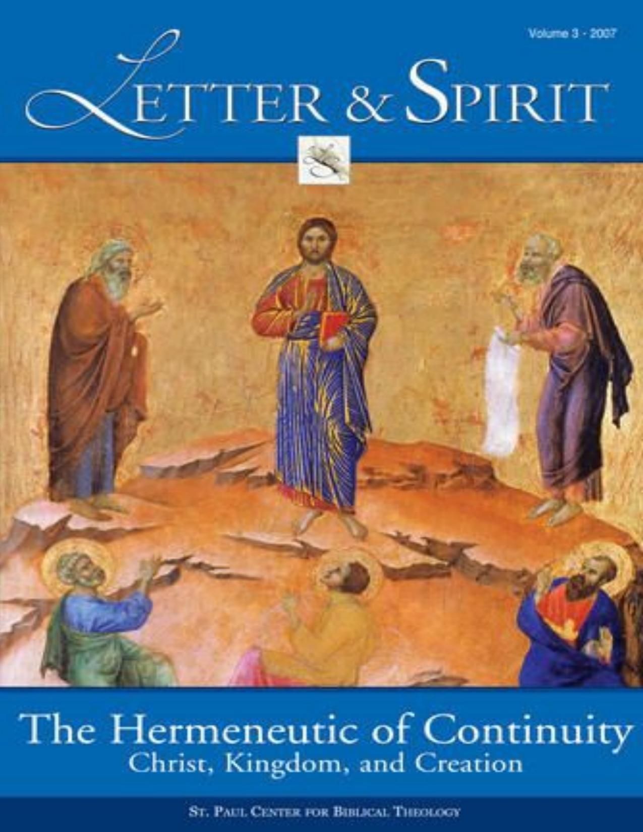 Letter & Spirit, Vol. 3: The Hermeneutic of Continuity: Christ, Kingdom, and Creation (Letter & Spirit: A Journal of Catholic Biblical Theology) by Scott Hahn & David Scott