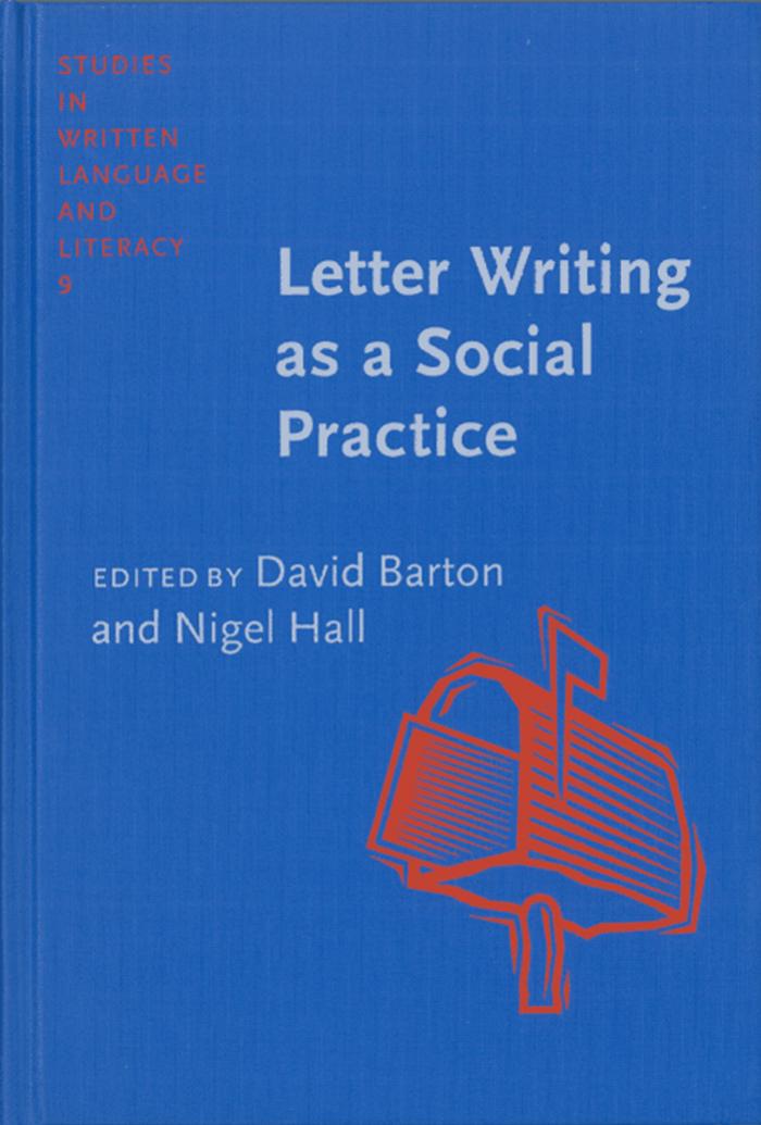Letter Writing As a Social Practice (Studies in Written Language and Literacy, V. 9) by David Barton Nigel Hall