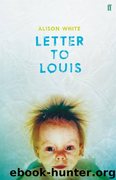 Letter to Louis by Alison White