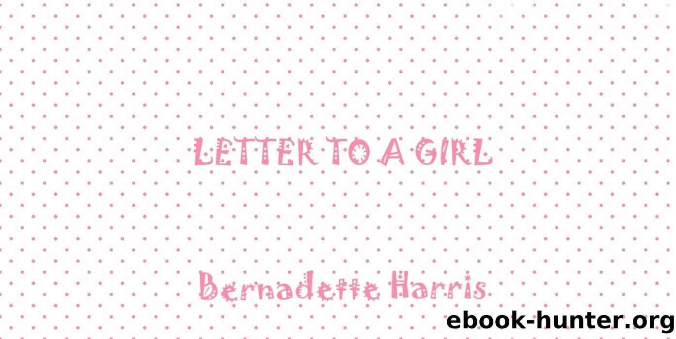 Letter to a Girl by Bernadette Harris