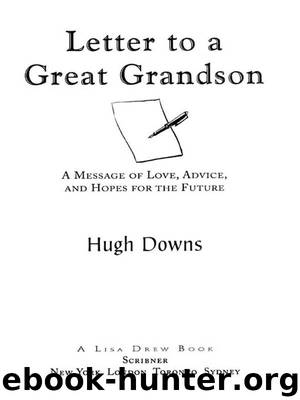 Letter to a Great Grandson by Hugh Downs