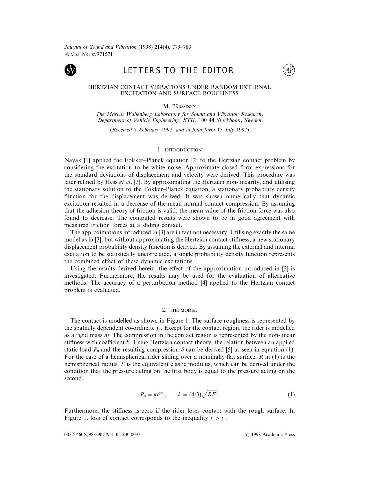 Letter to the Editor: Hertzian Contact Vibrations under Random External Excitation and Surface Roughness by Parssinen M