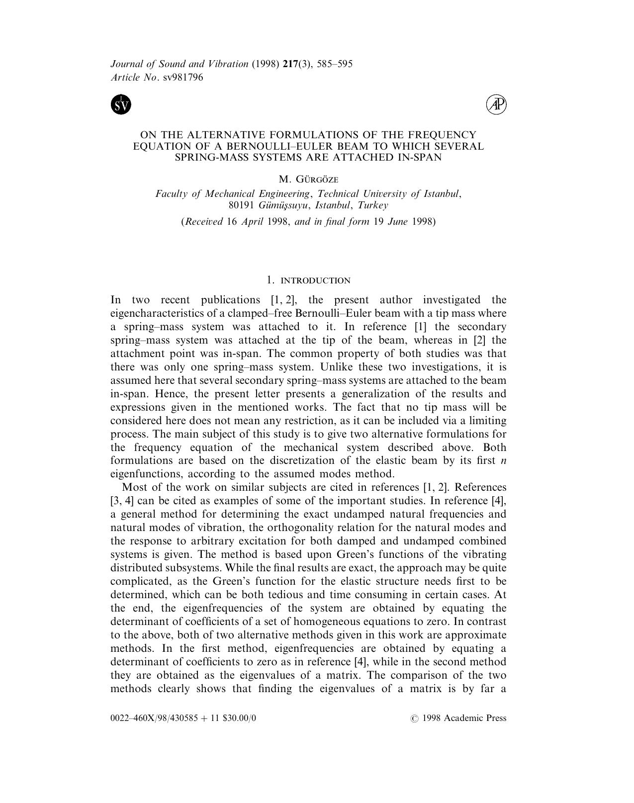 Letter to the Editor: On the Alternative Formulations of the Frequency Equation of a Bernoulli-Euler Beam to Which Several Spring-Mass Systems are Attached in-Span by Gurgoze M