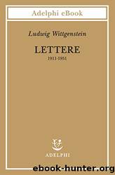 Lettere 1911-1951 by Ludwig Wittgenstein