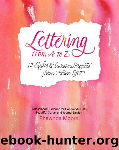 Lettering From a to Z by Phawnda Moore