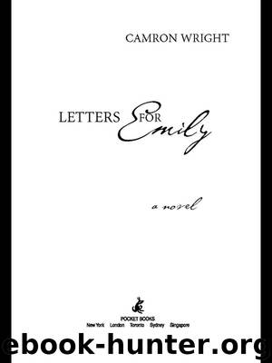 Letters For Emily by Camron Wright
