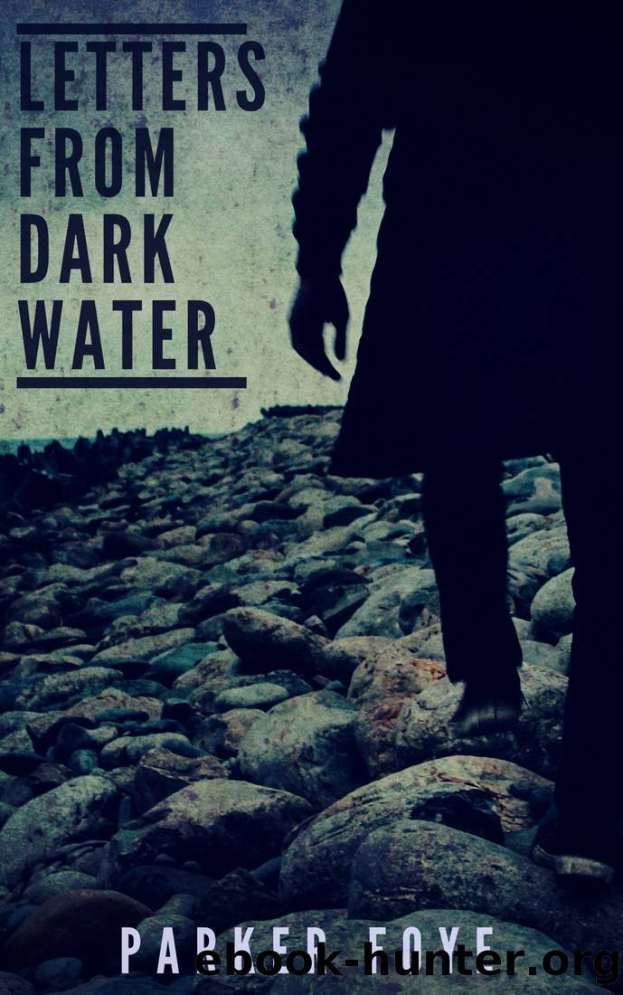 Letters From Dark Water by Parker Foye