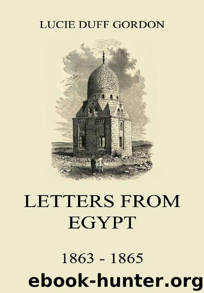 Letters From Egypt, 1863 - 1865 by Lucie Duff Gordon