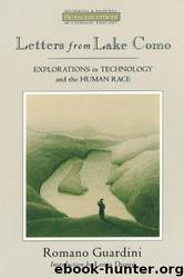 Letters From Lake Como: Explorations in Technology and the Human Race (Ressourcement) by Romano Guardini