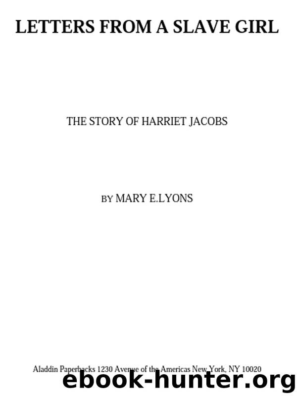 Letters From a Slave Girl by Mary E. Lyons