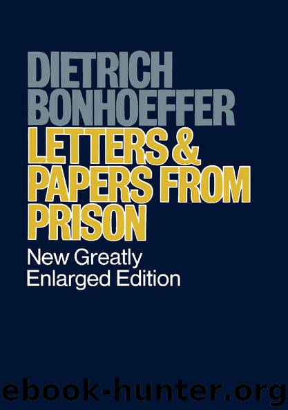 Letters Papers from Prison by Dietrich Bonhoeffer