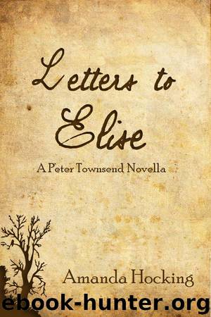 Letters To Elise: A Peter Townsend Novella by Amanda Hocking