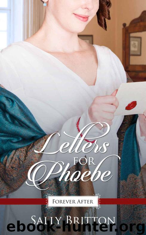 Letters for Phoebe (Promise of Forever After Book 1) by Britton Sally