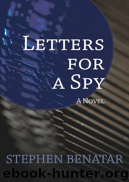 Letters for a Spy by Stephen Benatar