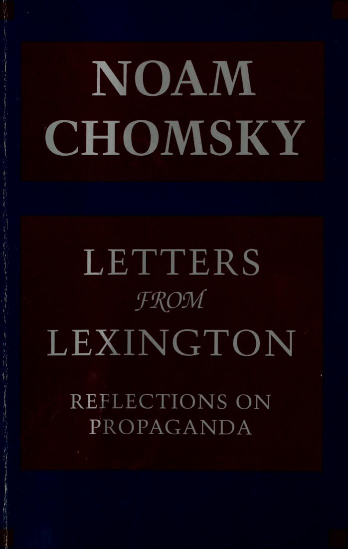 Letters from Lexington: Reflections on Propaganda by Noam Chomsky