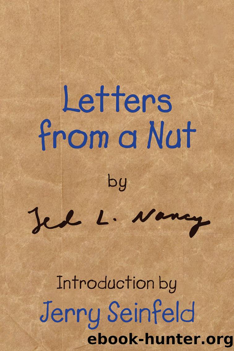 Letters from a Nut by Ted L. Nancy