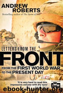 Letters from the Front: From the First World War to the Present Day by Roberts Andrew