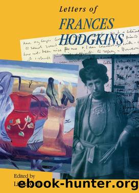 Letters of Frances Hodgkins by Frances Hodgkins