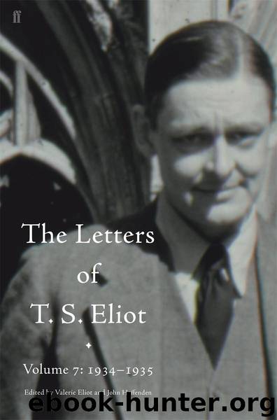 Letters of T. S. Eliot, Volume 7 by T.S. Eliot