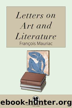 Letters on Art and Literature by François Mauriac