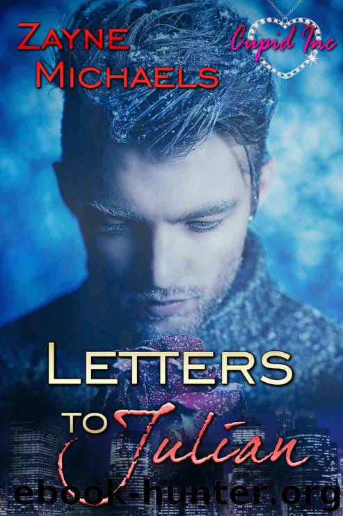Letters to Julian (A Cupid Inc Novella) by Michaels Zayne