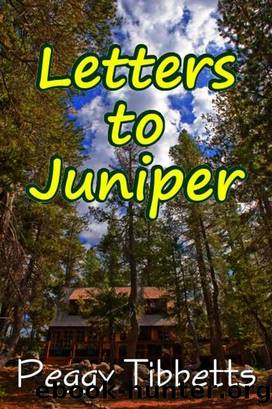 Letters to Juniper by Peggy Tibbetts