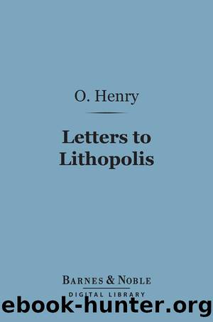 Letters to Lithopolis by O. Henry