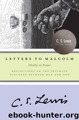 Letters to Malcolm: Chiefly on Prayer by Lewis C. S