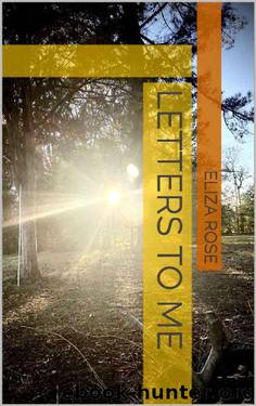 Letters to Me by Eliza Rose