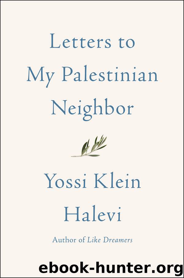 Letters to My Palestinian Neighbor by Yossi Klein Halevi