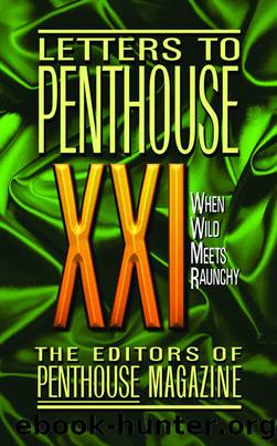 Letters to Penthouse XXI by The Editors of Penthouse Magazine