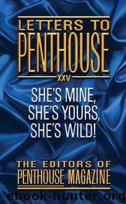Letters to Penthouse XXV: She's Mine, She's Yours, She's Wild! (2005) by Penthouse