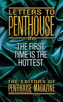 Letters to Penthouse XXVII: The First Time is the Hottest (2006) by Penthouse