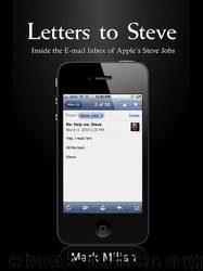 Letters to Steve: Inside the E-mail Inbox of Apple's Steve Jobs by Milian Mark