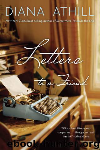 Letters to a Friend by Diana Athill