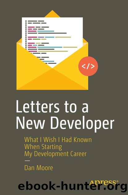 Letters to a New Developer by Dan Moore