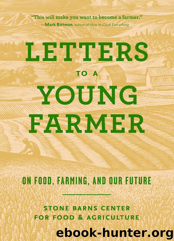 Letters to a Young Farmer by Stone Barns Center for Food & Agriculture