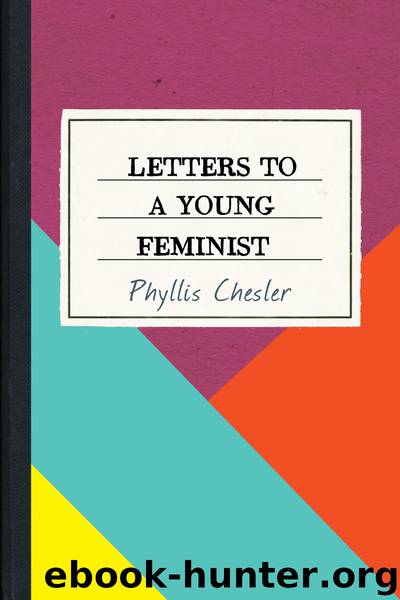 Letters to a Young Feminist by Phyllis Chesler