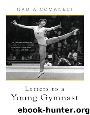 Letters to a Young Gymnast by Nadia Comaneci