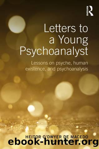 Letters to a Young Psychoanalyst by O'Dwyer de Macedo Heitor;