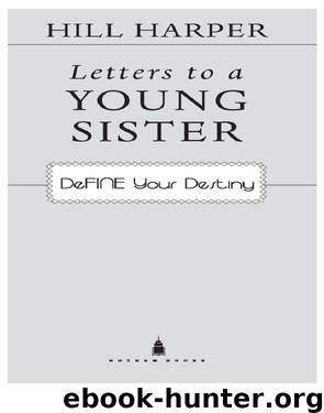 Letters to a Young Sister by Hill Harper