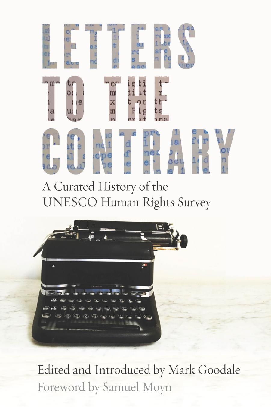 Letters to the Contrary: A Curated History of the UNESCO Human Rights Survey by Mark Goodale