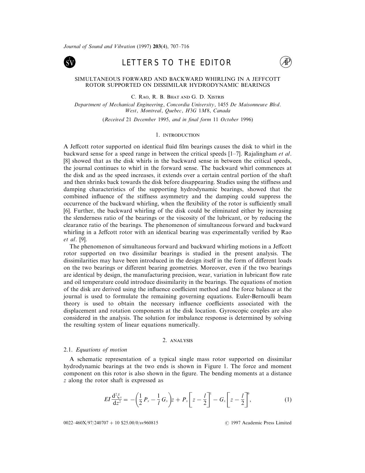 Letters to the Editor: Simultaneous Forward and Backward Whirling in a Jeffcott Rotor Supported on Dissimilar Hydrodynamic Bearings by Rao C. et al