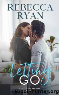 Letting Go (An Echo Bay Romance Book 2) by Rebecca Ryan